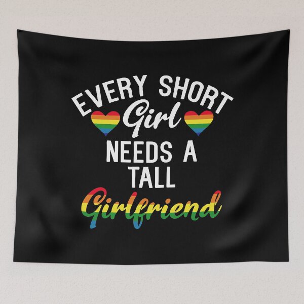 Item preview, Every short girl need a tall girlfriend designed and sold by GreenFarm2022.