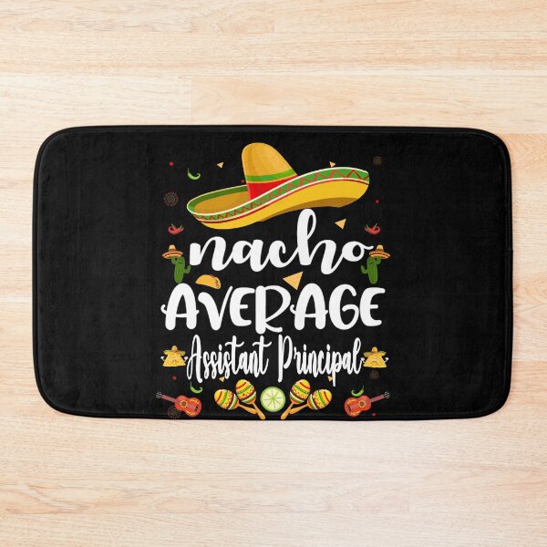 Artikelvorschau, Nacho Average Stellvertretender stellvertretender Schulleiter Cinco de Mayo entworfen und verkauft von GINIART.