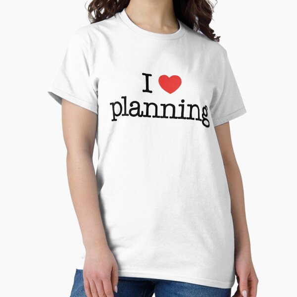Item preview, I love planning. designed and sold by shirtpress.