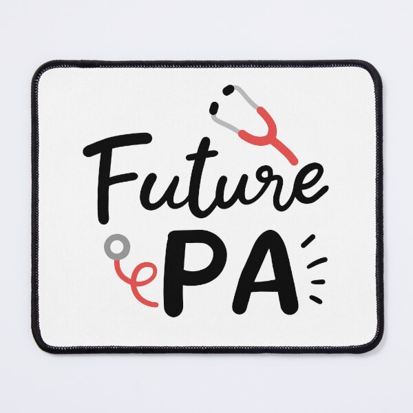 Item preview, Future PA Physician Assistant School Student designed and sold by Betsytiptoe.