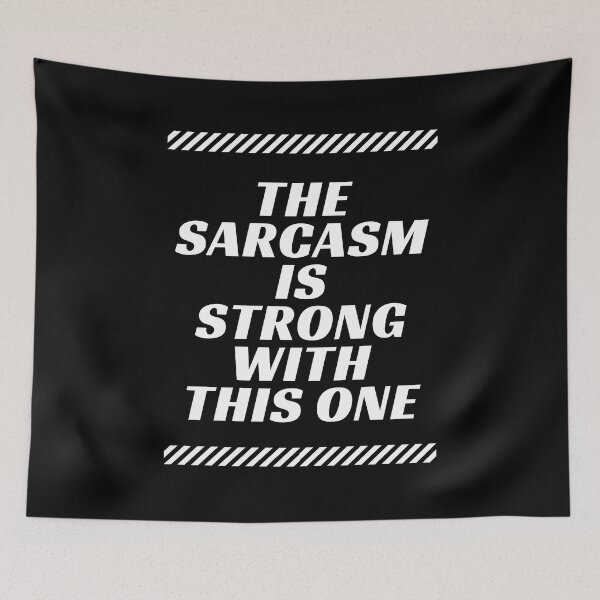 Item preview, The Sarcasm Is Strong With This One Funny  designed and sold by AMERZAGUE DESIGN.