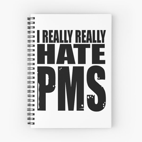 Item preview, I Really Really Hate PMS designed and sold by TeesForTheWorld.