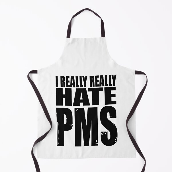 Item preview, I Really Really Hate PMS designed and sold by TeesForTheWorld.