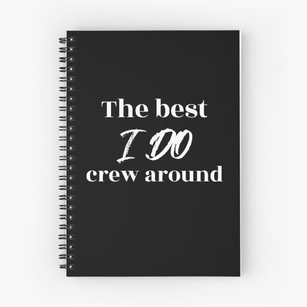 Item preview, The Best I Do Crew Around (white) designed and sold by Allyoudois.