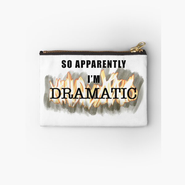 Item preview, So Apparently I'm Dramatic designed and sold by OberArt.