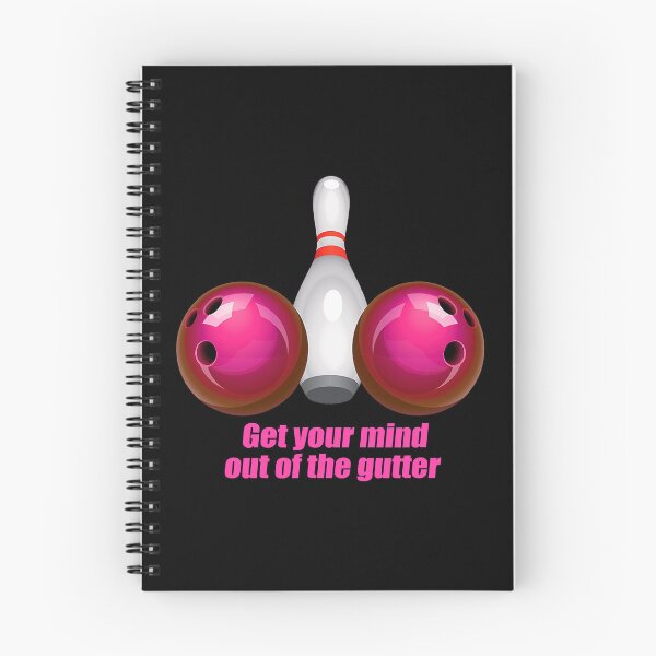 Item preview, Get Your Mind Out Of The Gutter Bowling Women designed and sold by fultond.