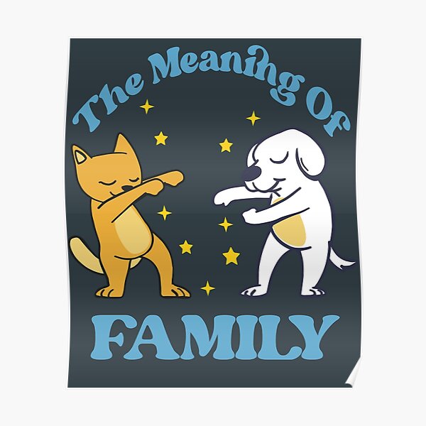 the-meaning-of-family-poster-for-sale-by-osm-world-redbubble