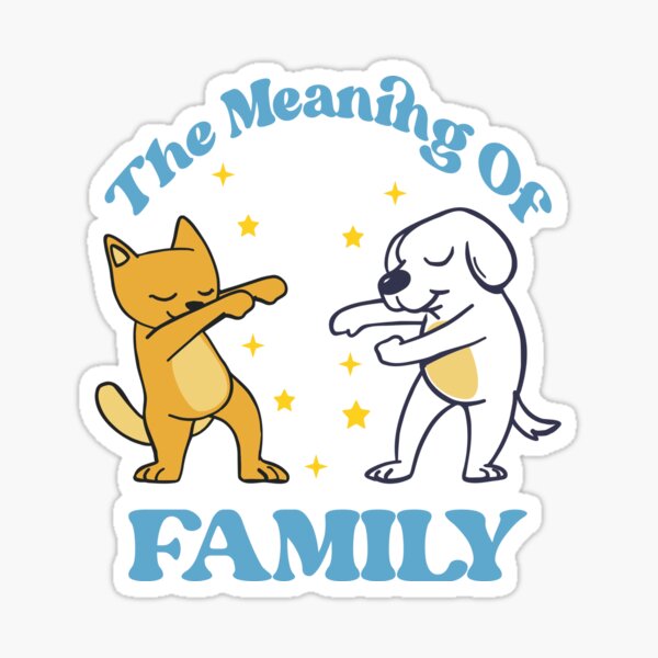 the-meaning-of-family-sticker-by-osm-world-redbubble