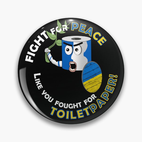 Item preview, Fight for peace like you fought for toilet paper (Ukraine) designed and sold by GiborDesign.