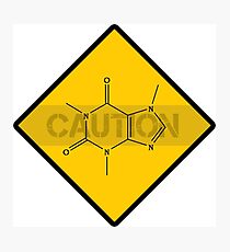 Chemistry Caution Signs Caffeine Photographic Print