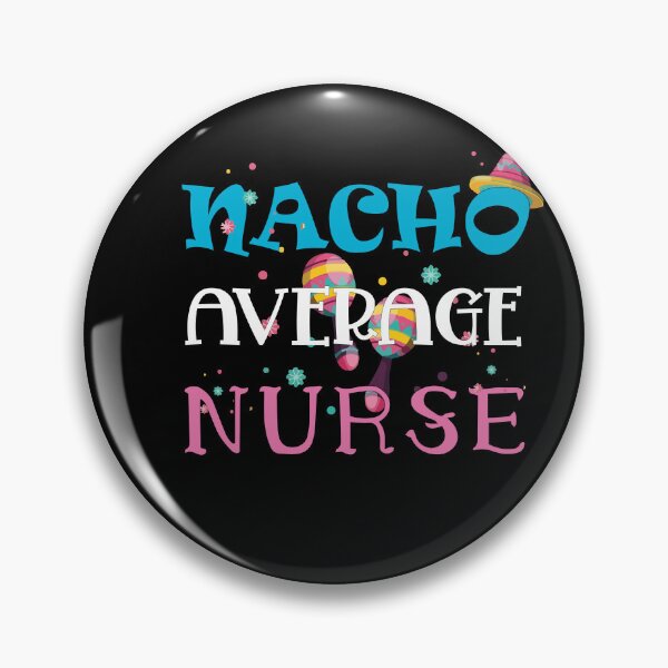 Item preview, Nacho Average Nurse Fiesta Cinco De Mayo festive funny tshirt gift idea for nurse designed and sold by GhostAmine.