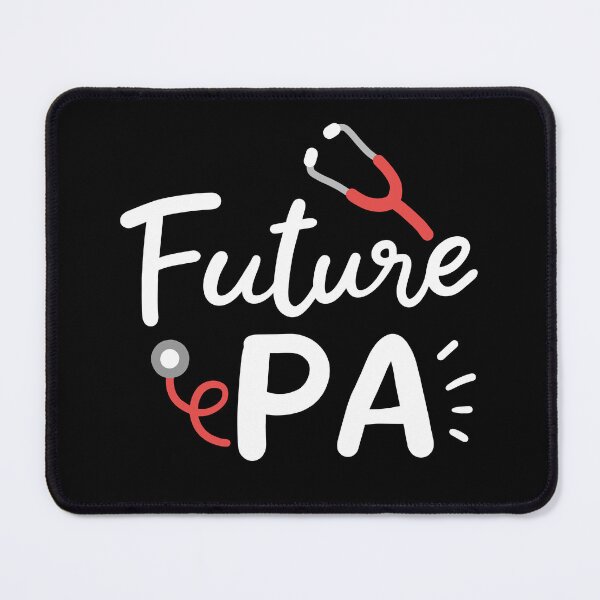 Item preview, Future PA Physician Assistant School Student designed and sold by Betsytiptoe.