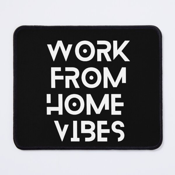 Item preview, Copy of Work From Home VIbes designed and sold by BlakefourDesign.