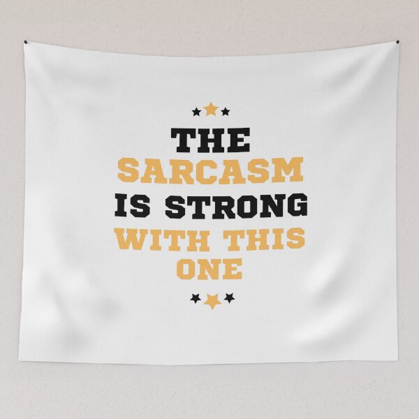 Item preview,   The Sarcasm Is Strong With This One Funny  designed and sold by AMERZAGUE DESIGN.