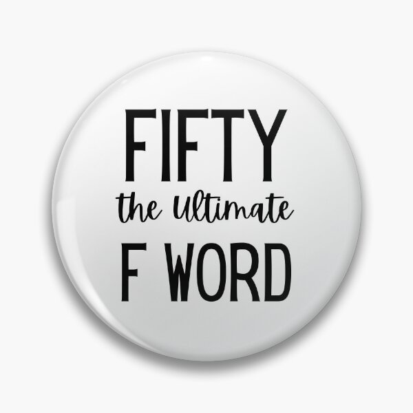 Item preview, Fifty The Ultimate F Word , Funny 50th Birthday, 50th Birthday Gift for Women, 50th Birthday Ideas, 50 years old, turning 50, 50th birthday party, designed and sold by Every Pet  Shirts.