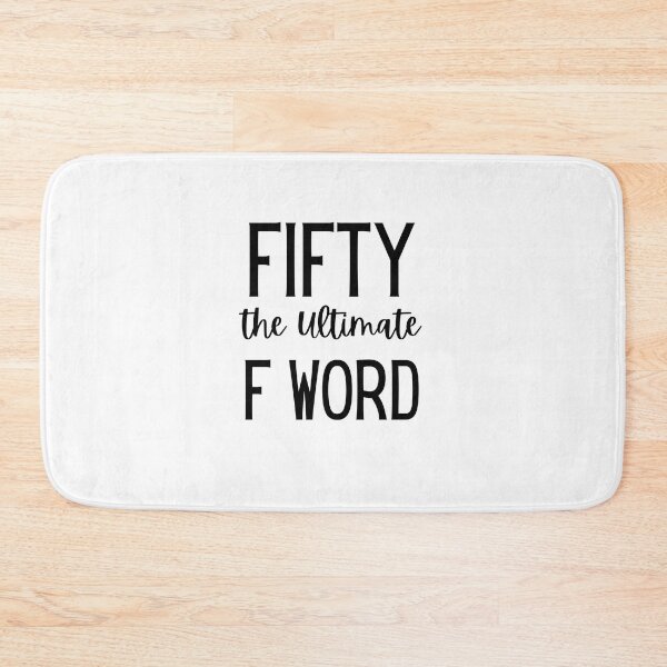 Item preview, Fifty The Ultimate F Word , Funny 50th Birthday, 50th Birthday Gift for Women, 50th Birthday Ideas, 50 years old, turning 50, 50th birthday party, designed and sold by Every Pet  Shirts.