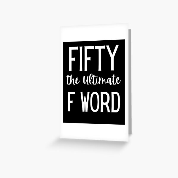 Item preview, Fifty The Ultimate F Word , Funny 50th Birthday, 50th Birthday Gift for Women, 50th Birthday Ideas, 50 years old, turning 50, 50th birthday party, designed and sold by Every Pet  Shirts.