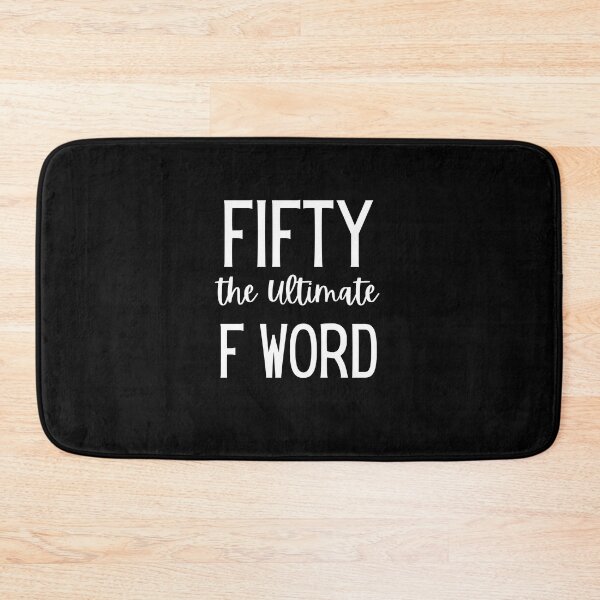 Item preview, Fifty The Ultimate F Word , Funny 50th Birthday, 50th Birthday Gift for Women, 50th Birthday Ideas, 50 years old, turning 50, 50th birthday party, designed and sold by Every Pet  Shirts.