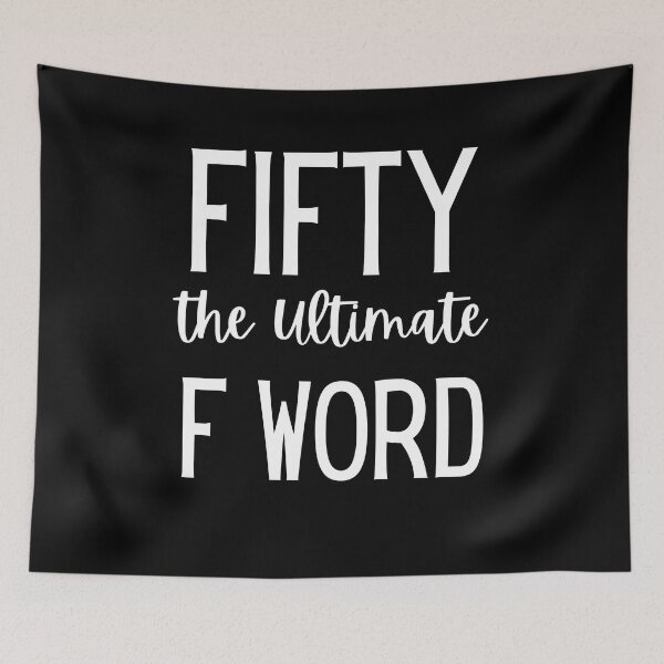 Item preview, Fifty The Ultimate F Word , Funny 50th Birthday, 50th Birthday Gift for Women, 50th Birthday Ideas, 50 years old, turning 50, 50th birthday party, designed and sold by Every Pet  Shirts.