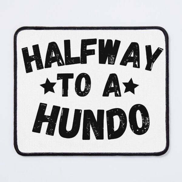 Item preview, Halfway To Hundo , Half Way to A Hundred, 50th Birthday designed and sold by Every Pet  Shirts.