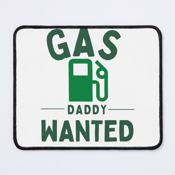 Item preview, Gas daddy wanted designed and sold by Gill_Shop.