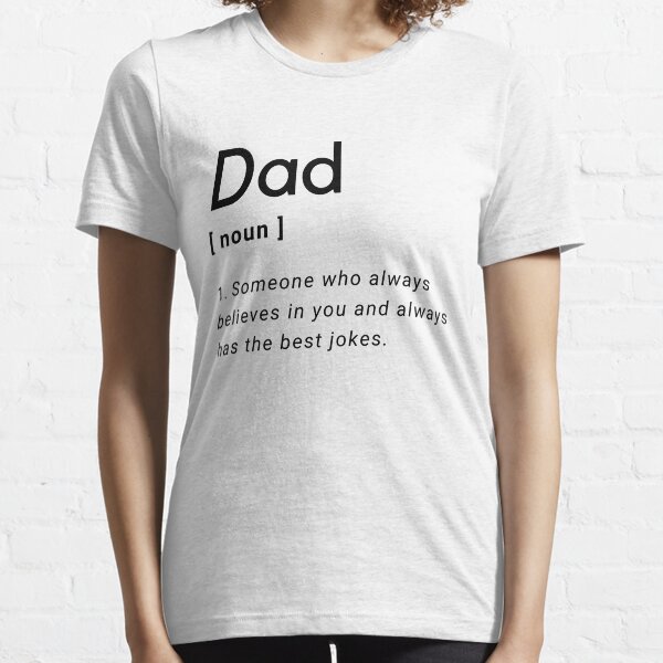 Funny Fathers Day Essential T-Shirt