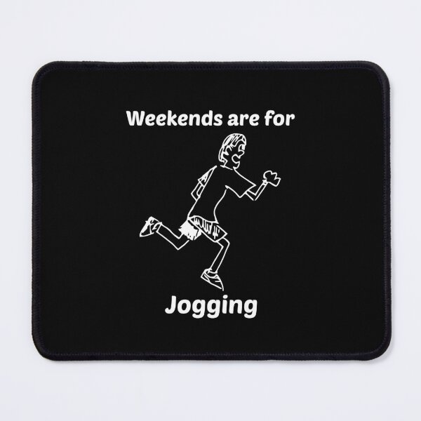 Item preview, Weekends are for Jogging Male designed and sold by Aurorapod.