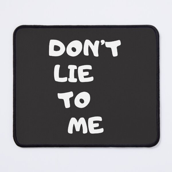 Item preview, Don’t lie to me designed and sold by DoraHappy.
