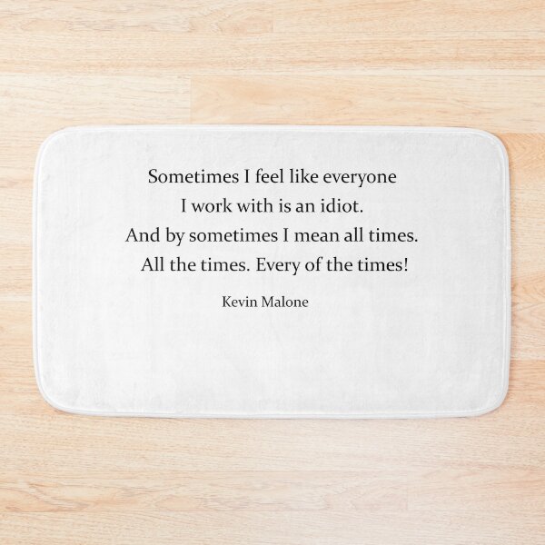 Item preview, Sometimes I feel like everyone I work with is an idiot / Kevin Malone designed and sold by EcMermaid1972.