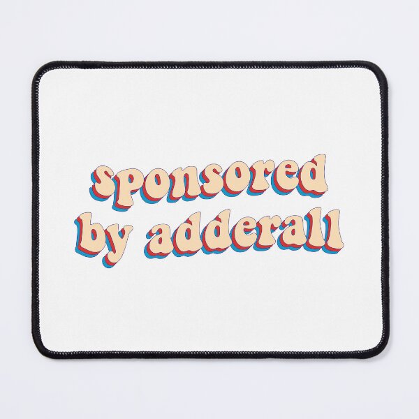 Item preview, sponsored by Adderall designed and sold by cooolvibe.