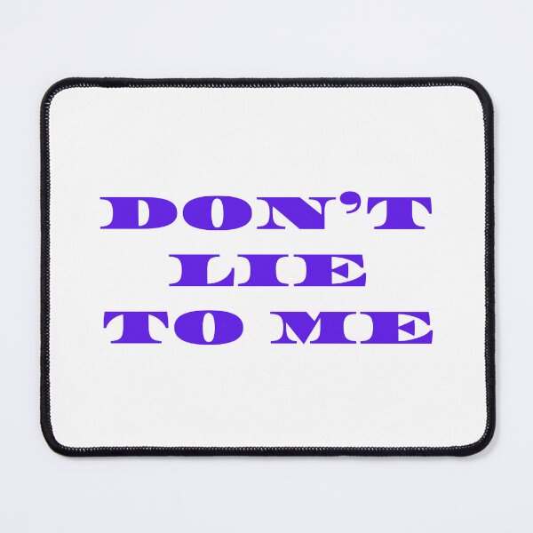 Item preview, Don’t lie to me designed and sold by DoraHappy.