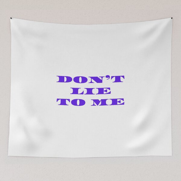 Item preview, Don’t lie to me designed and sold by DoraHappy.