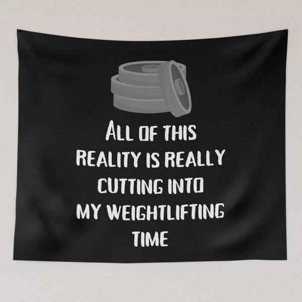 Item preview, All Of This Reality Is Really Cutting Into My Weightlifting Time designed and sold by AliSupply.