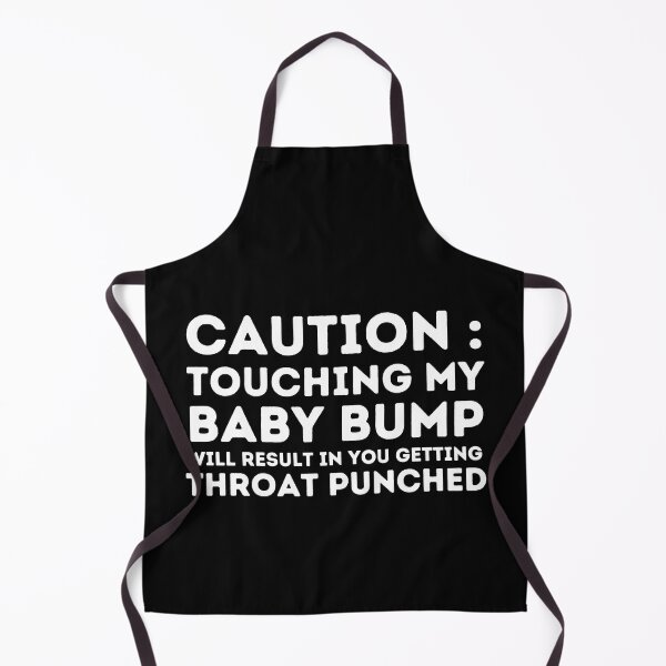Item preview, Caution : Touching My Baby Bump Will Result In You Getting Throat Punched , designed and sold by Every Pet Shirts.