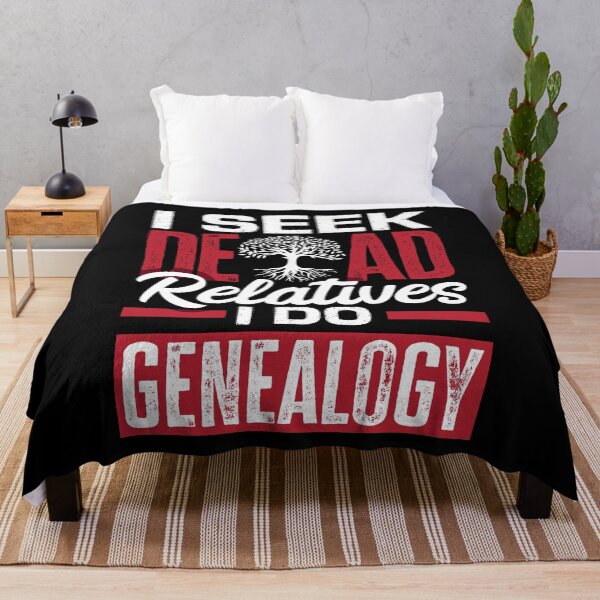 Item preview, Genealogy Genealogist Ancestry I Seek Dead Relatives designed and sold by ShopTheStyle.