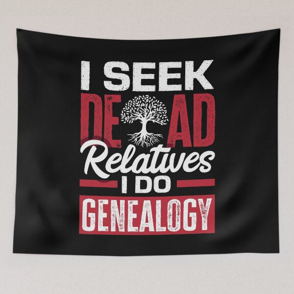 Item preview, Genealogy Genealogist Ancestry I Seek Dead Relatives designed and sold by ShopTheStyle.
