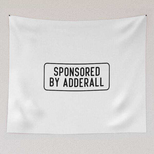 Item preview, sponsored by Adderall designed and sold by cooolvibe.