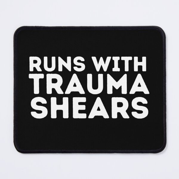 Item preview, Runs With Trauma Shears designed and sold by Every Pet Shirts.