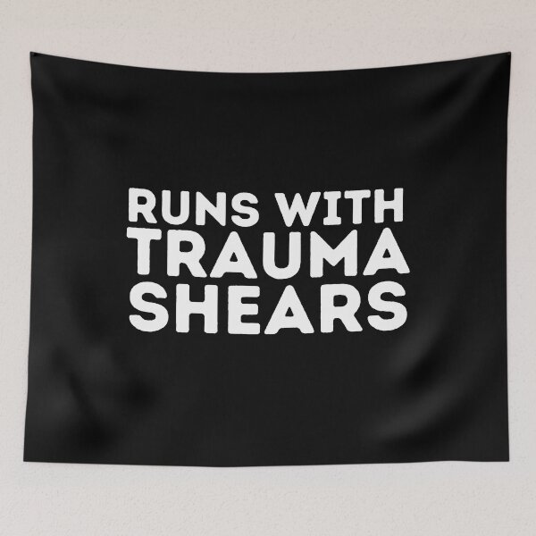 Item preview,   Runs With Trauma Shears designed and sold by Every Pet  Shirts.