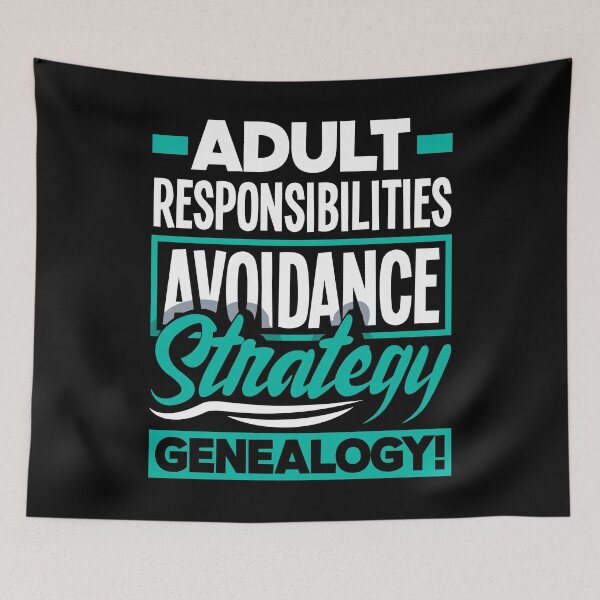 Item preview, Genealogy Genealogist Ancestry Adult Responsibilites designed and sold by ShopTheStyle.
