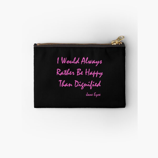 Item preview, I Would Always Rather Be Happy Than Dignified - Jane Eyre   designed and sold by shmodev.