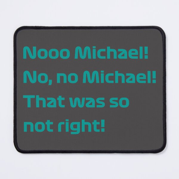 Item preview, Michael, that was not right! designed and sold by calenca.
