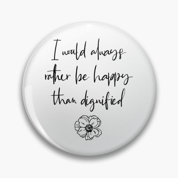 Item preview, I Would Always Rather Be Happy Than Dignified - Jane Eyre   designed and sold by shmodev.