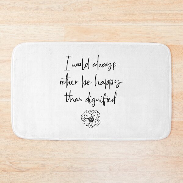 Item preview, I Would Always Rather Be Happy Than Dignified - Jane Eyre   designed and sold by shmodev.