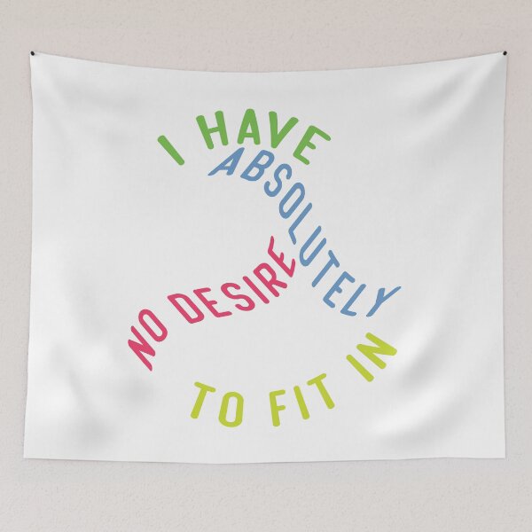Item preview, i have absolutely no desire to fit in designed and sold by artMechbal.