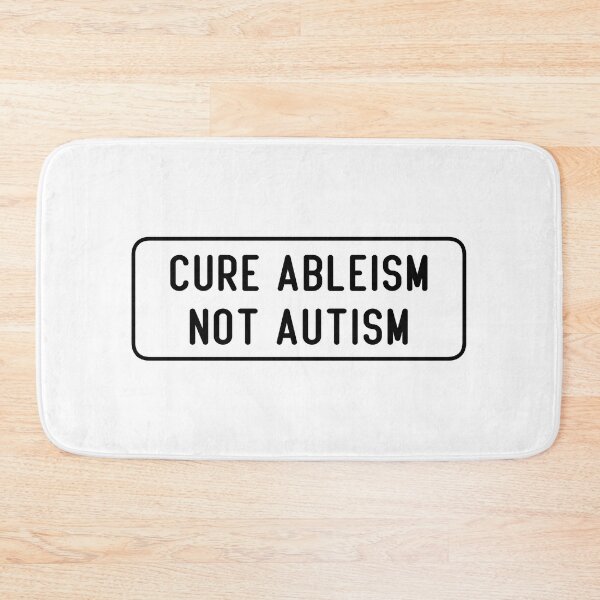 Item preview, Cure Ableism Not Autism designed and sold by cooolvibe.