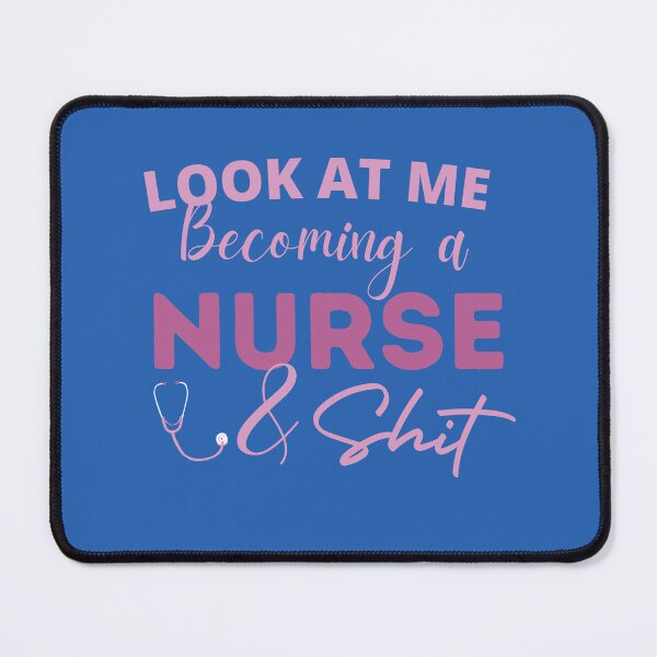 Item preview,  look at me becoming a nurse and shit , funny nursing designed and sold by Every Pet  Shirts.