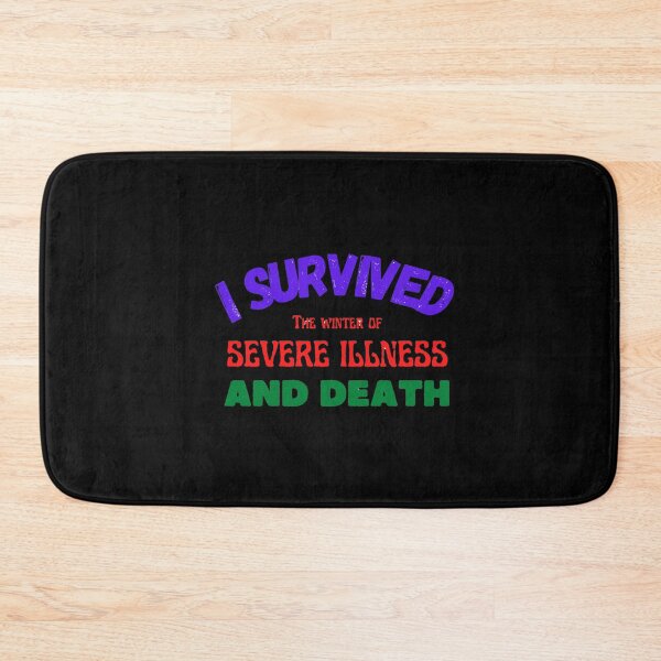 Item preview, I survived the winter of sever illness and death designed and sold by afrizalstore.