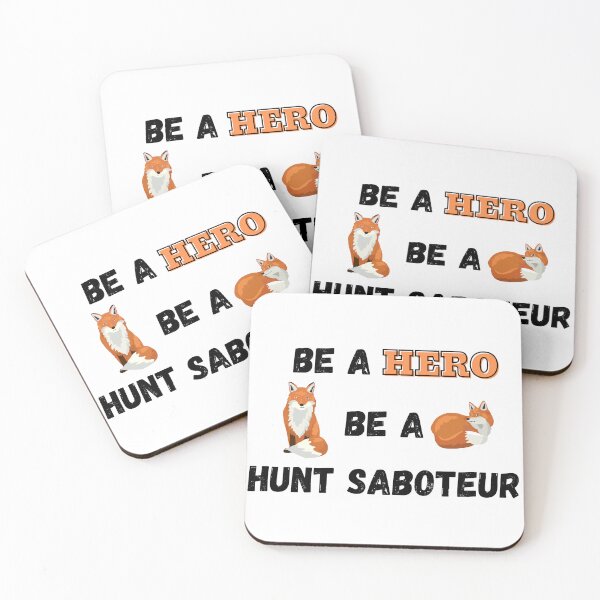 Item preview, Be A Hero, Be A Hunt Saboteur Design designed and sold by WritetheWrongs.