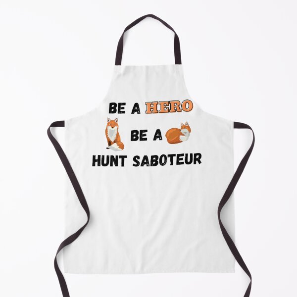 Item preview, Be A Hero, Be A Hunt Saboteur Design designed and sold by WritetheWrongs.